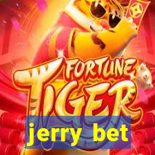 jerry bet